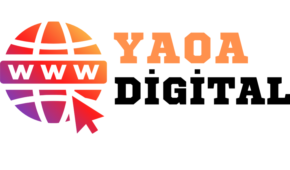Yaoa.com.tr | Dijital Yolculuğunuzdaki Gücünüz